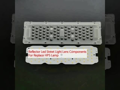 Reflector Led Street Light Lens Components For Replace HPS Lamp